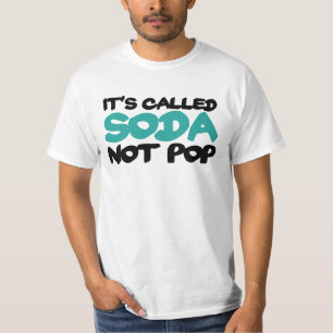 It's called soda not pop T-Shirt
