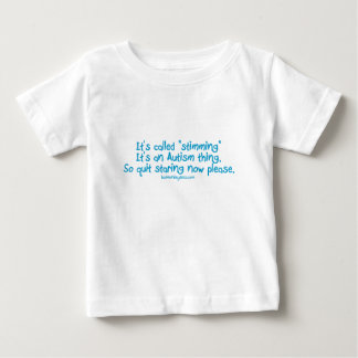 It's called "stimming" baby T-Shirt