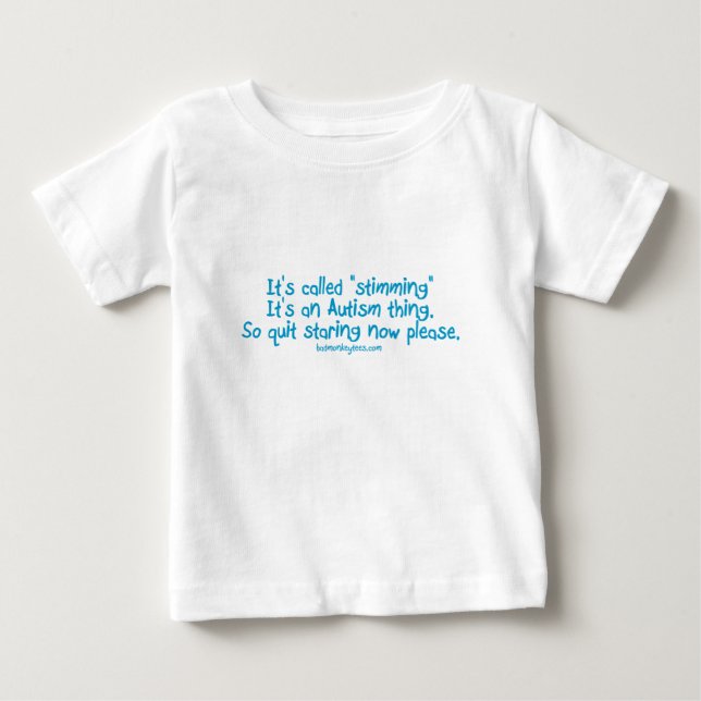 It's called "stimming" baby T-Shirt (Front)