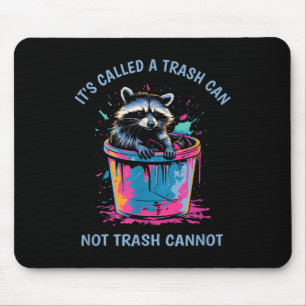 It's Called Trash Can Not Trash Cannot Funny Racco Mouse Mat