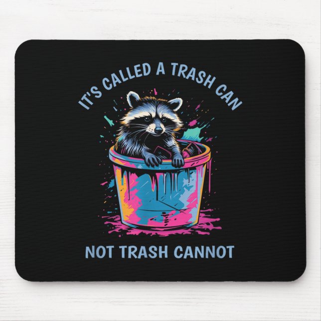 It's Called Trash Can Not Trash Cannot Funny Racco Mouse Mat (Front)