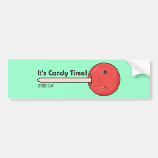 It's Candy Time Bumper Sticker! Bumper Sticker