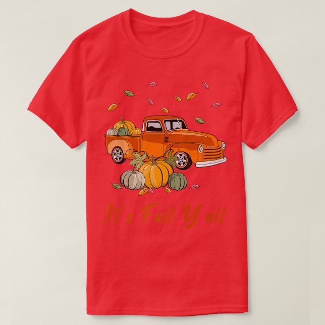 Its Case Yall Pumpkin Truck Autumn Sunflower Hello T-Shirt (Design Front)