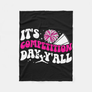 It's Cheer Competition Day Cheerleading Comp Day C Fleece Blanket