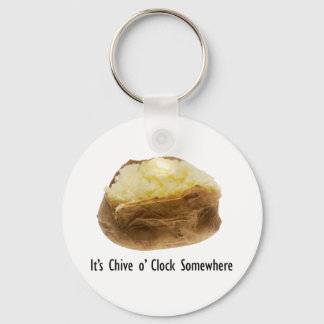 It's Chive o' Clock Somewhere Funny Baked Potato Key Ring