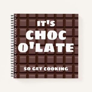 It's Choc O'Late Notebook