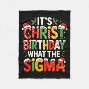 It's Christ Birthday Sigma Christian Christmas Fleece Blanket
