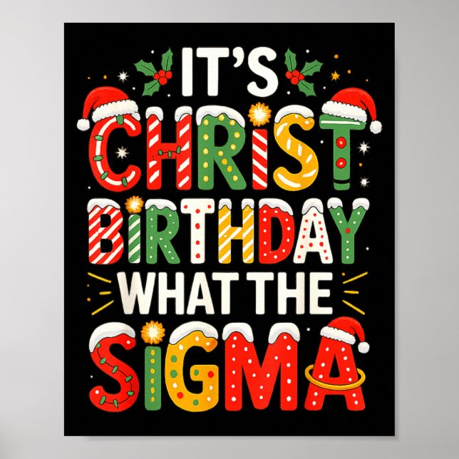 It's Christ Birthday Sigma Christian Christmas  Poster (Front)