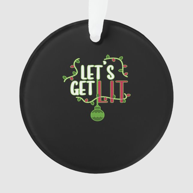 It's Christmas - Let's Get Lit Classic Ornament (Front)