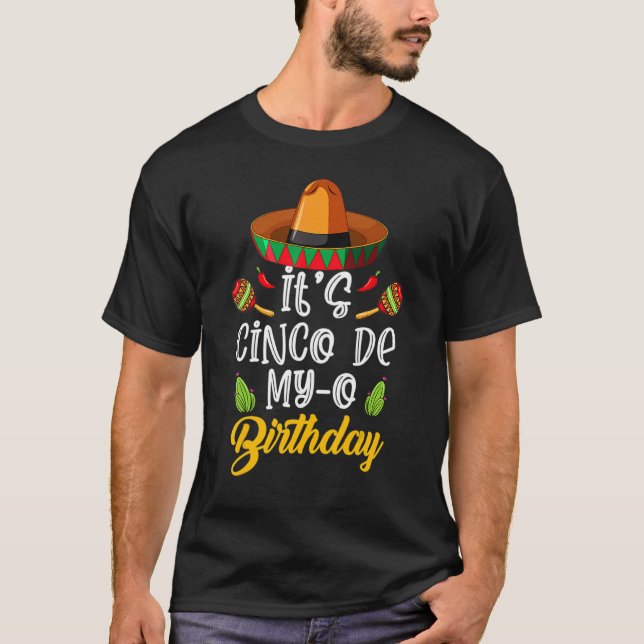 It's Cinco De My O Birthday  Mexican Party Sombrer T-Shirt (Front)