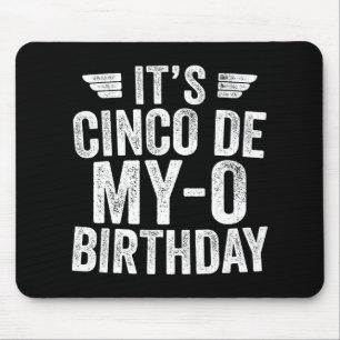 It's Cinco De My-o Birthday Shirt Cinco De Mayo Pa Mouse Mat
