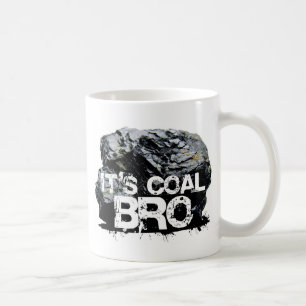 it's coal bro coffee mug