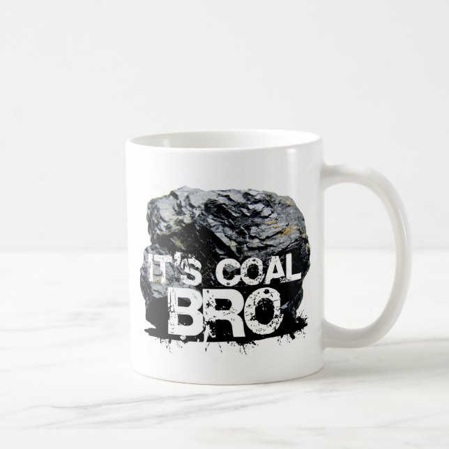 it's coal bro coffee mug (Right)