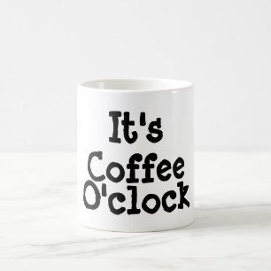 It's Coffee O'clock Mug