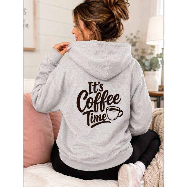 It's Coffee Time Coffee Lover Gift Hoodie (Creator Uploaded)