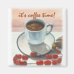it's coffee time! magnet