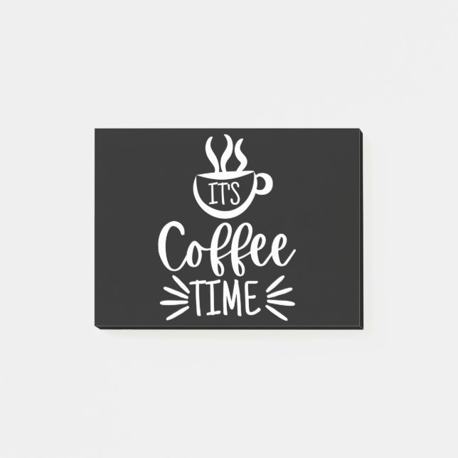 It's Coffee Time Post-it Notes (Front)