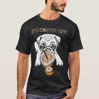It's coffee time T-Shirt
