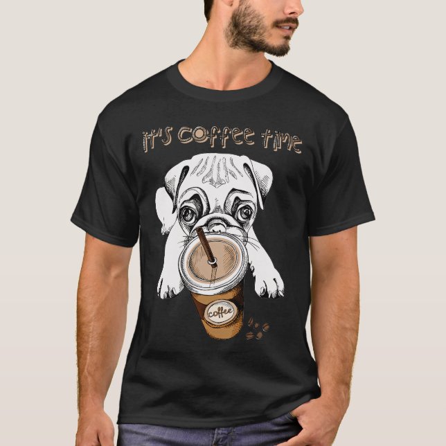 It's coffee time T-Shirt (Front)