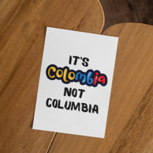 It's Colombia not Columbia Funny Quote  Postcard
