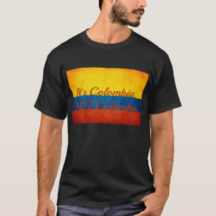 "It's Colombia, Not Columbia" T-Shirt