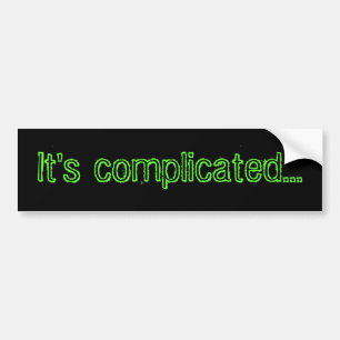 IT'S COMPLICATED bumper sticker