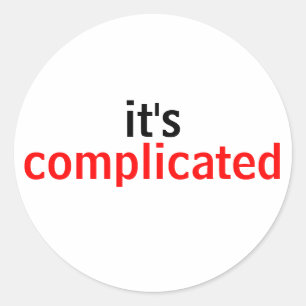 It's Complicated Relationships Humour Classic Round Sticker