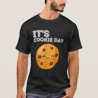 its Cookie Day national chocolate chip Minute Lazy T-Shirt