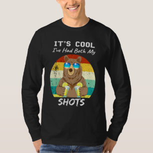 Its Cool Ive Had Both My Shots Bear Drink Tequila T-Shirt