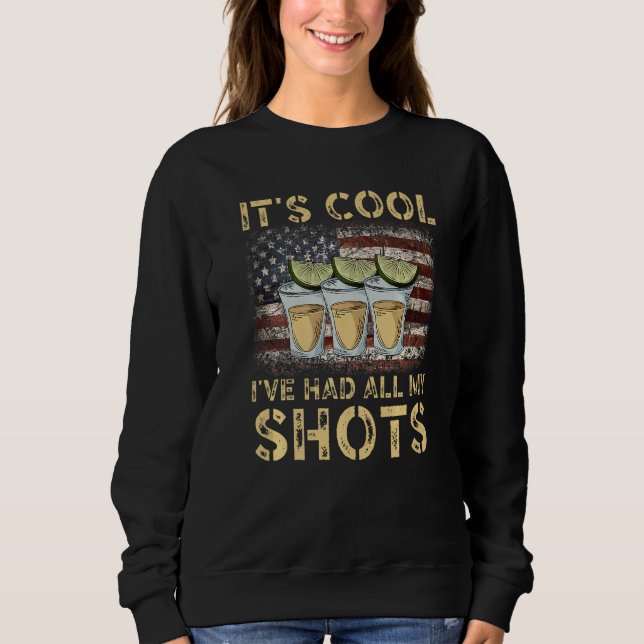 Its Cool Ive Had Both My Shots Plus The Booster Te Sweatshirt (Front)