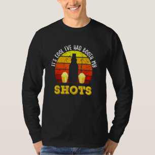 Its Cool Ive Had Both My Shots - Tequila Drinking- T-Shirt