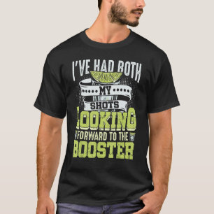 Its Cool I've Had Both My Shots Tequila Pun  Humor T-Shirt