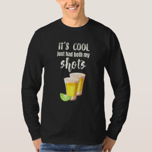 Its Cool Just Had Both My Shots Pro Vaccine Vaccin T-Shirt