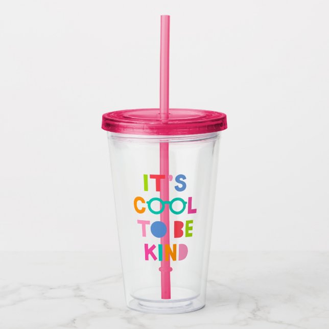 It's Cool To Be Kind Acrylic Tumbler (Front)