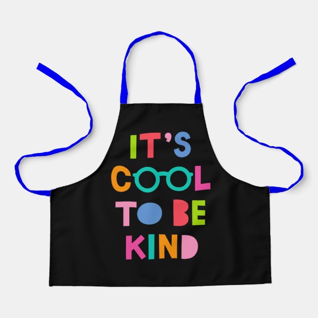 It's Cool To Be Kind Apron (Front)