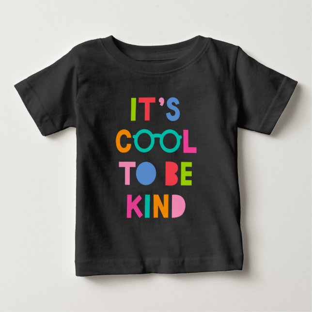 It's Cool To Be Kind Baby T-Shirt (Front)