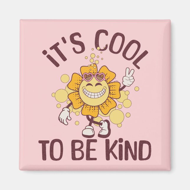 It's cool to be kind magnet (Front)