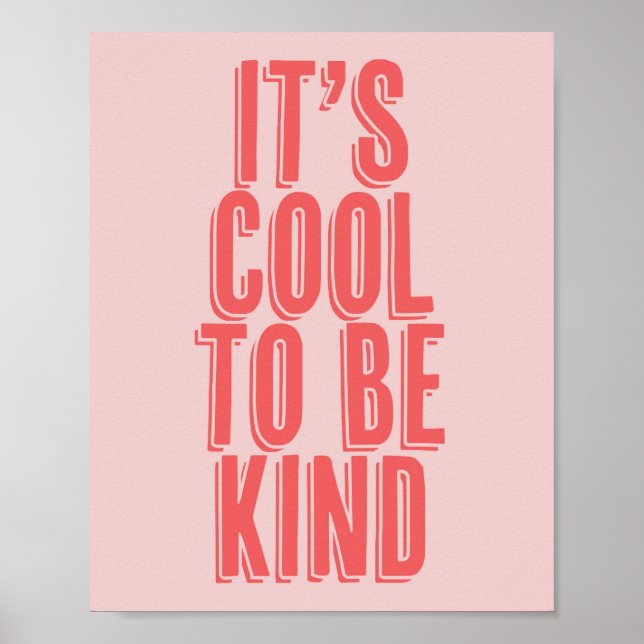 It's Cool to be Kind Pink and Red Poster (Front)