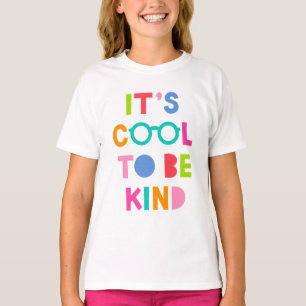 It's Cool To Be Kind T-Shirt