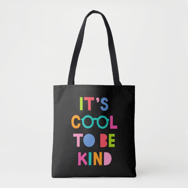 It's Cool To Be Kind Tote Bag (Front)