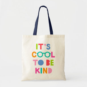 It's Cool To Be Kind Tote Bag