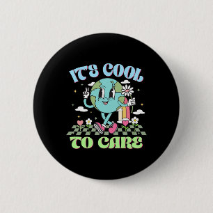 It's Cool To Care Earth Day Groovy  6 Cm Round Badge