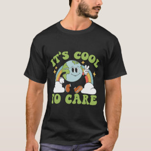 It's Cool To Care Earth Day Groovy 70s Retro Trend T-Shirt