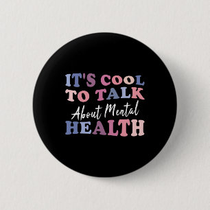 It's Cool To Talk About Mental Health Awareness 6 Cm Round Badge