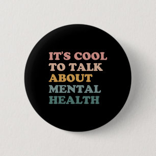 It's Cool To Talk About Mental Health Awareness Ki 6 Cm Round Badge