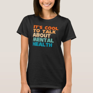 It's Cool To Talk About Mental Health Awareness Ki T-Shirt