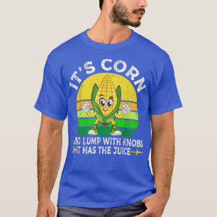 Its Corn Funny Corn Halloween Thanksgiving Xmas Ca T-Shirt