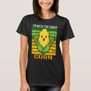 it's corn I'm with the candy corn  trending  1 T-Shirt