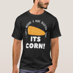 ITS CORN  Meme T-Shirt