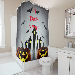 It's Creepy in Here Shower Curtain